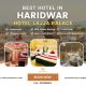 Best hotel in Haridwar